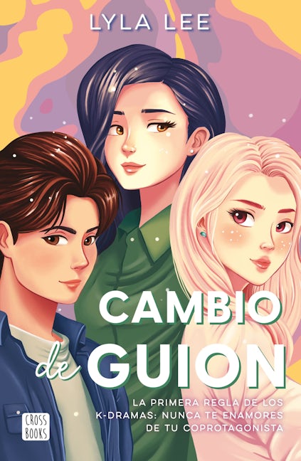 Book cover image for Cambio de guión (Cómic) / Flip the Script (Comic Book) ISBN: 9786073900812